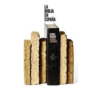 La Biblia en España: Viajes, aventuras y prisiones de un inglés en su intento de difundir las Escrituras por la Península (El libro de bolsillo - Literatura)