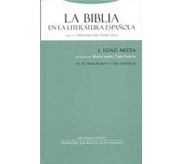 La Biblia En La Literatura Española I/1. Edad Media. El Imaginario Y Sus Géneros (La Dicha de Enmudecer)