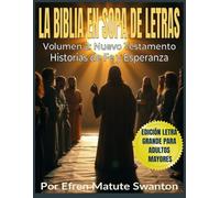LA BIBLIA EN SOPA DE LETRAS - Volumen 2: Nuevo Testamento - Historias de Fe y Esperanza (Letra Grande para Adultos Mayores)