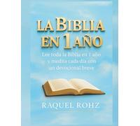 LA BIBLIA EN UN AÑO: Lee toda la Biblia en 1 AÑO y medita cada dia