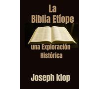 La Biblia Etíope: Una Exploración Histórica