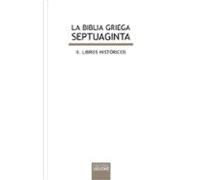 La Biblia Griega - Septuaginta (vol.2): Libros Historicos