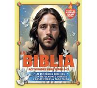 LA BIBLIA PARA NIÑOS: 8-12. Libro de Actividades Inspiradoras. 21 Historias Bíblicas Ilustradas a Todo Color y 120+ Reflexiones Guiadas y Pasatiempos ... Cristianos (The Bible is Not Boring !)