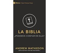La Biblia: Podemos confiar en ella? (9Marks; Primeros Pasos)