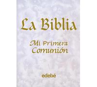 La Biblia: Mi Primera Comunion