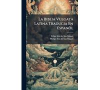 La Biblia Vulgata Latina Traducia En Espanõl