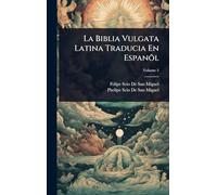 La Biblia Vulgata Latina Traducia En Espanõl