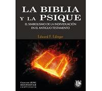 LA BIBLIA Y LA PSIQUE: El simbolismo de la individuación en el Antiguo Testamento: 13 (Colección JUNG Despertar conCiencia)