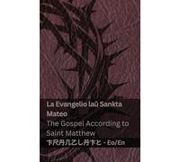 La Biblio / The Bible - La Evangelio laŭ Sankta Mateo / The Gospel According to Saint Matthew: Tranzlaty Esperanta English