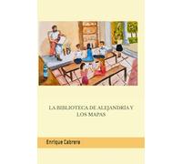 LA BIBLIOTECA DE ALEJANDRÍA Y LOS MAPAS