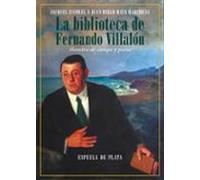 La Biblioteca De Fernando Villalon: Hombre De Campo Y Poeta
