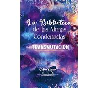 La Biblioteca de las Almas Condenadas: Transmutación