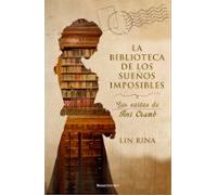 La biblioteca de los sueños imposibles. Las cartas de Ani Crumb: Las Cartas De Ani Crumb/ The Letters of Ani Crumb (Novela histórica)