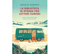 La biblioteca di strada per lettori curiosi (Narratori moderni)