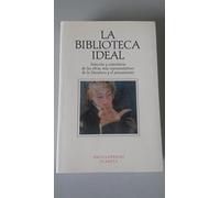 La Biblioteca Ideal Seleccion y comentario de las obras más representativas de la literatura y el pe