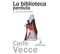 La biblioteca perduta. I libri di Leonardo (Aculei)
