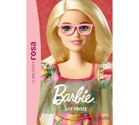 La biblioteca rosa. Barbie, 1. Soy profe (Hachette INFANTIL)