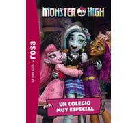 La biblioteca rosa. Monster High, 1. Un colegio muy especial (Hachette INFANTIL)