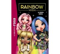 La Biblioteca rosa. Rainbow High, 3. La nueva alumna (Hachette INFANTIL)