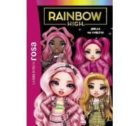 La biblioteca rosa. Rainbow High, 9. ¡Bella ha vuelto! (Hachette INFANTIL)