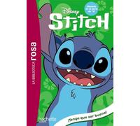 La Biblioteca rosa. Stitch, 2. ¡Tengo que ser bueno! (Hachette INFANTIL - DISNEY)
