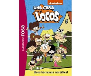 La Biblioteca rosa. Una casa de locos,1. ¡Unas hermanas Increíbles! (Hachette INFANTIL)