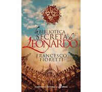 La biblioteca secreta de Leonardo (Narrativas Históricas)