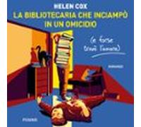 La Bibliotecaria Che Inciampò In Un Omicidio (e Forse Trovò L'amore)