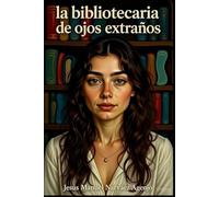 La bibliotecaria de ojos extraños