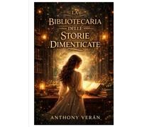 La bibliotecaria delle storie dimenticate