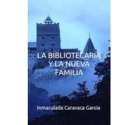 LA BIBLIOTECARIA Y LA NUEVA FAMILIA: 5 (Saga La Bibliotecaria)
