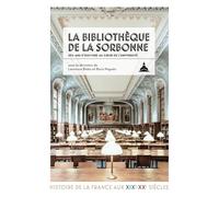 La bibliothèque de la Sorbonne: 250 ans d'histoire au coeur de l'Université
