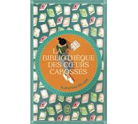 La bibliothèque des coeurs cabossés