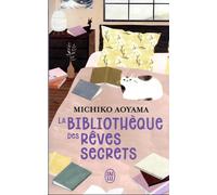 La bibliothèque des rêves secrets | Michiko Aoyama