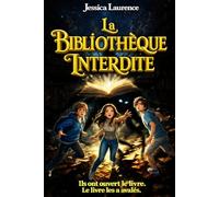 La bibliothèque interdite: Roman illustré fantastique pour ado 11-14 ans | Aventure et mystère