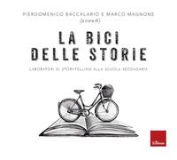La bici delle storie. Laboratori di storytelling alla scuola secondaria