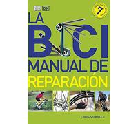 La Bici Manual de Reparación, 7 ed.: 25 (DEPORTES)