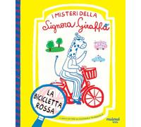 La bicicletta rossa. I misteri della Signora Giraffa (Storie per ogni età)