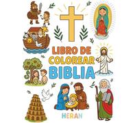 La Bilia Libro de Colorear: Divertidas escenas bíblicas para colorear - Ideal para edades de 4 a 8 años (HERAN Educational Books)