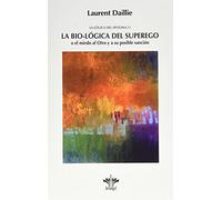 La Bio-logica Del Superego (la Logica Del Sintoma Ii)