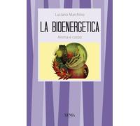 La bioenergetica. Anima e corpo (I tascabili)