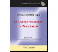La bioética utilitarista de Peter Singer