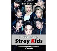 La biografía de Stray Kids: Bang Chan, Felix, Hyunjin y la Hermandad que cambió el K-Pop para siempre