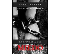 La Biografía del Miedo: Un thriller psicológico que te estremecerá: 3 (Saga de las Biografías)