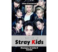 La biografia di Stray Kids: Bang Chan, Felix, Hyunjin e la Confraternita che ha cambiato per sempre il K-pop