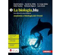 La biologia.blu. Anatomia e fisiologia dei viventi. Ediz. S. Per le Scuole superiori