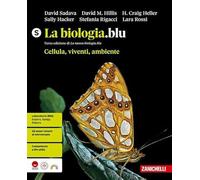 La biologia.blu. Cellula, viventi, ambiente. Per le Scuole superiori