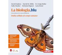 La biologia.blu. Dalla cellula al corpo umano. Per le Scuole superiori