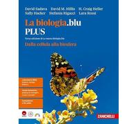 La biologia.blu. Dalla cellula alla biosfera. Ediz. PLUS. Per le Scuole superiori