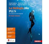 La biologia.blu. Il corpo umano. Ediz. PLUS. Per le Scuole superiori